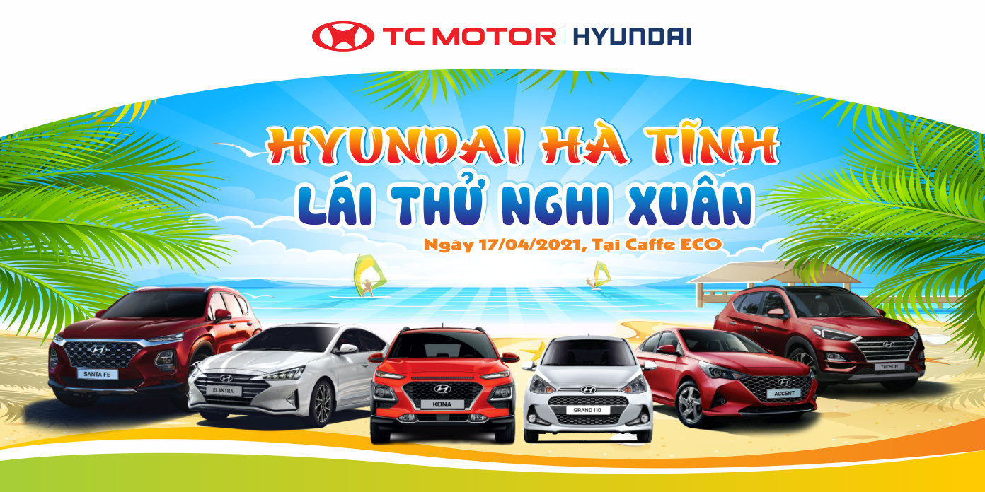 Hyundai Hà Tĩnh – Lái Thử Nghi Xuân 
